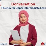 Conversation and Fluency – Upper Intermediate