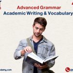 Advanced Grammar, Academic Writing & Vocabulary